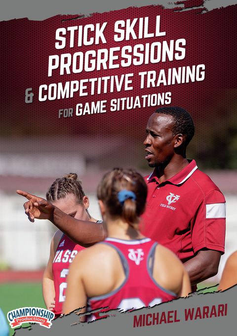 Stick Skill Progressions & Competitive Training for Game Situations                                                             