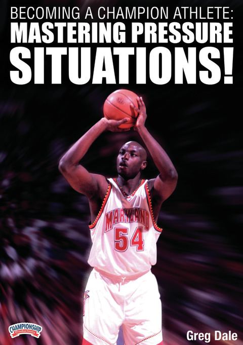 Becoming a Champion Athlete: Mastering Pressure Situations!                                                                     