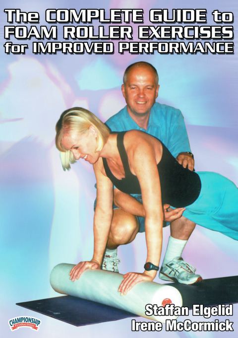 The Complete Guide to Foam Roller Exercises for Improved Performance                                                            