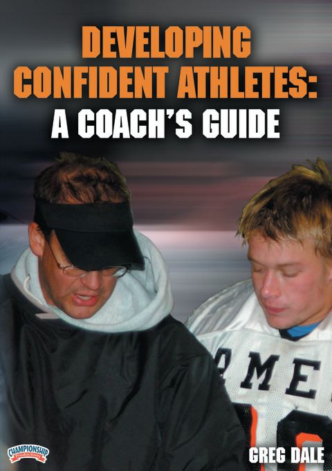 Developing Confident Athletes: A Coach's Guide                                                                                  