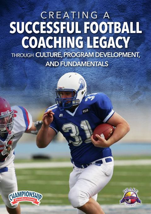 Creating a Successful Football Coaching Legacy through Culture, Program Development and Fundamentals - Collection               