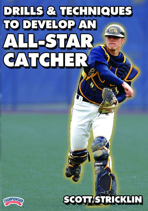 Drills &amp; Techniques to Develop an All-Star Catcher                                                                          