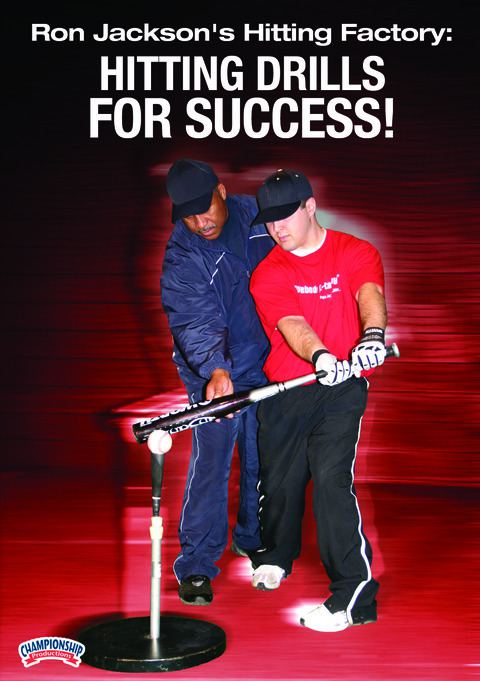 Ron Jackson's Hitting Factory: Hitting Drills for Success!                                                                      