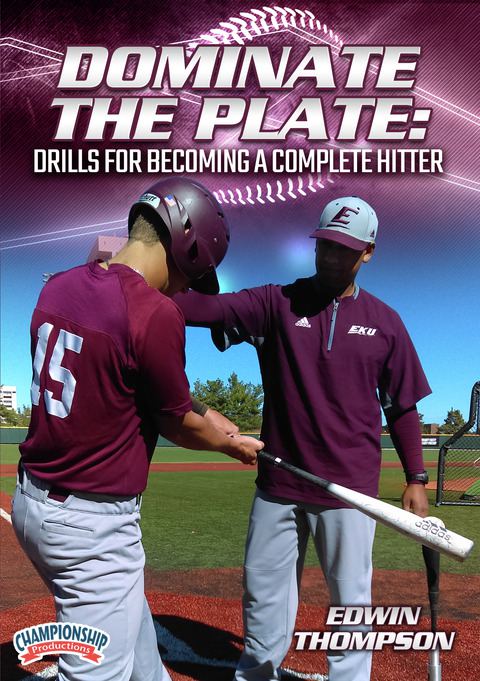 Dominate the Plate: Drills for Becoming a Complete Hitter                                                                       