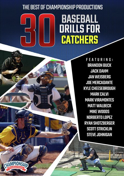 The Best of Championship Productions: 30 Baseball Drills for Catchers                                                           
