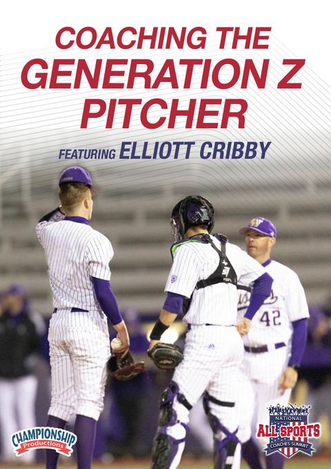 Coaching the Generation Z Pitcher                                                                                               