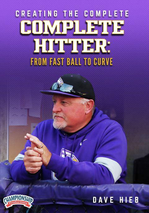 Creating The Complete Hitter: From Fast Ball To Curve                                                                           