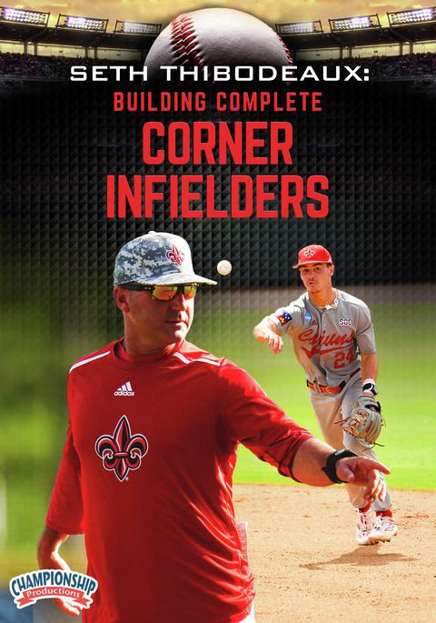 Seth Thibodeaux: Building Complete Corner Infielders                                                                            