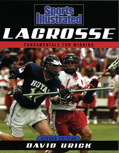 Sports Illustrated Lacrosse: Fundamentals for Winning                                                                           