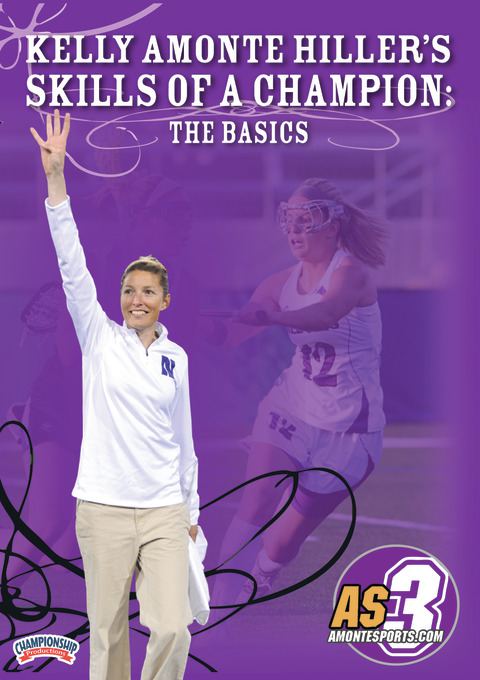 Kelly Amonte Hiller's Skills of a Champion: The Basics                                                                          