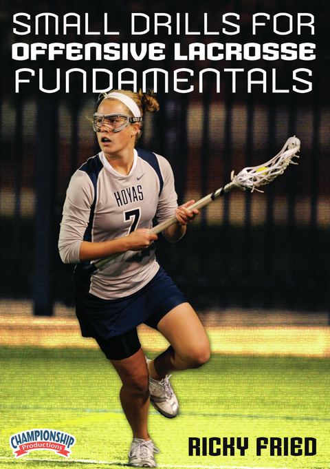 Small Drills for Offensive Lacrosse Fundamentals                                                                                