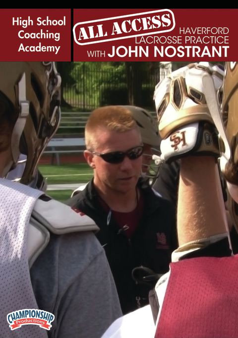 High School Coaching Academy: All-Access Haverford Lacrosse Practice with John Nostrant                                         