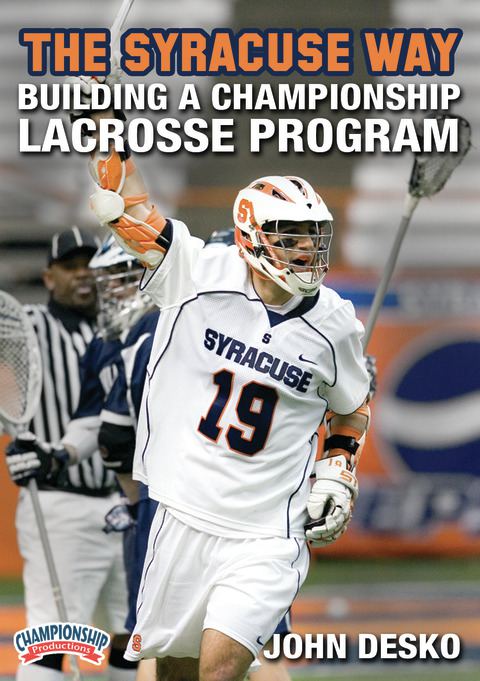 The Syracuse Way: Building a Championship Lacrosse Program                                                                      