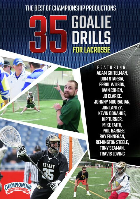 The Best of Championship Productions: 35 Goalie Drills for Lacrosse                                                             