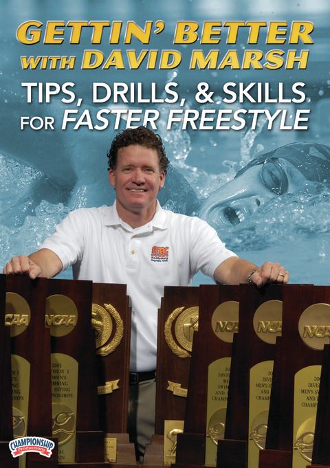 Gettin' Better with David Marsh: Tips, Drills and Skills for Faster Swimming!                                                   