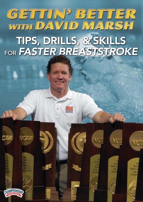 Gettin' Better with David Marsh: Tips, Drills and Skills for Faster Swimming!                                                   
