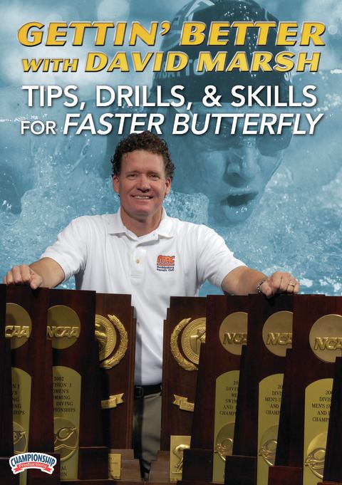 Gettin' Better with David Marsh: Tips, Drills and Skills for Faster Swimming!                                                   