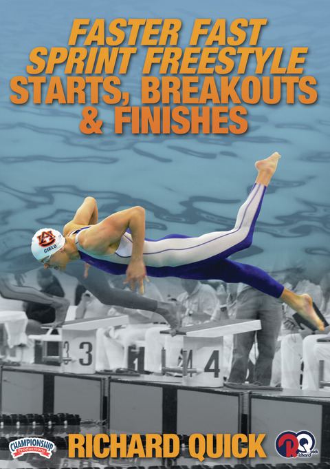 Richard Quick's Faster Fast Sprint Freestyle Series                                                                             