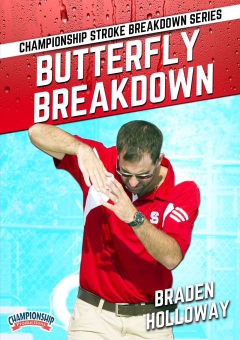 Championship Stroke Breakdown Series: Butterfly Breakdown                                                                       