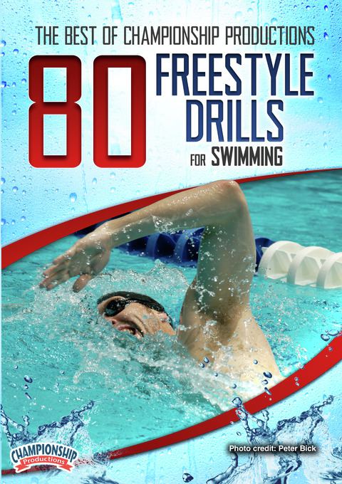 Best of Championship Productions: 80 Drills for Freestyle Swimming                                                              