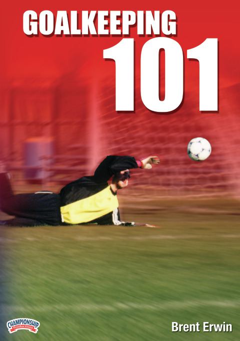 Goalkeeping 101                                                                                                                 