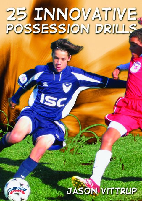 25 Innovative Possession Drills                                                                                                 