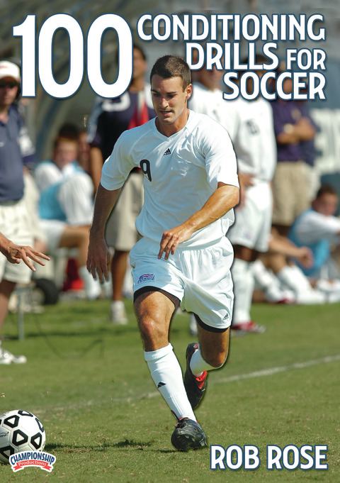 100 Conditioning Drills for Soccer                                                                                              