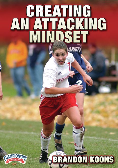 Creating an Attacking Mindset                                                                                                   