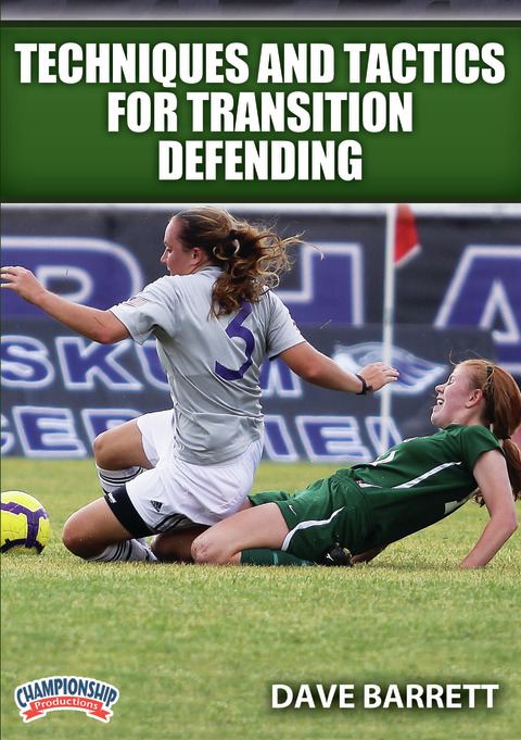 Techniques and Tactics for Transition Defending                                                                                 