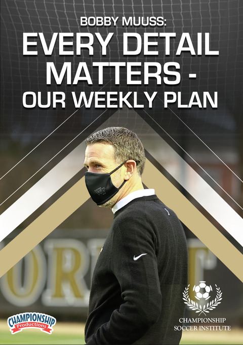 Bobby Muuss: Every Detail Matters - Our Weekly Plan                                                                             