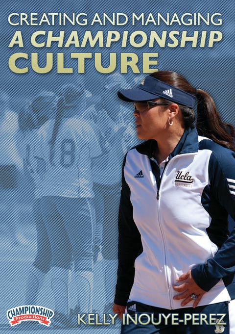 Creating and Managing a Championship Culture                                                                                    