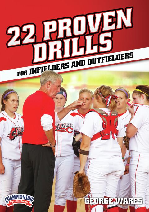 George Wares Championship Drills for Softball Series                                                                            