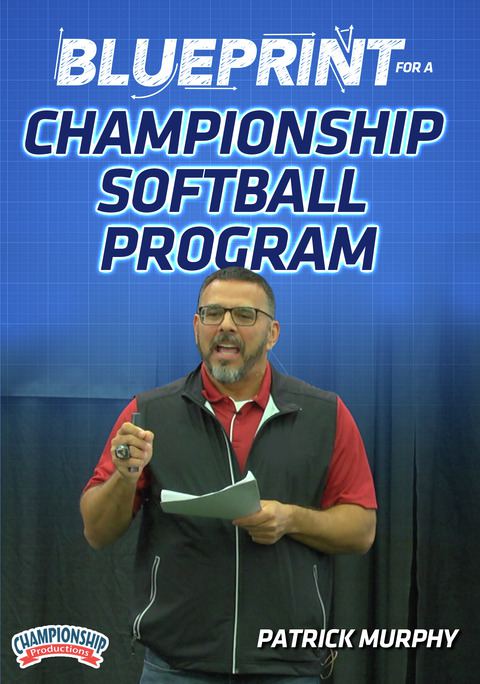 Blueprint for a Championship Softball Program                                                                                   