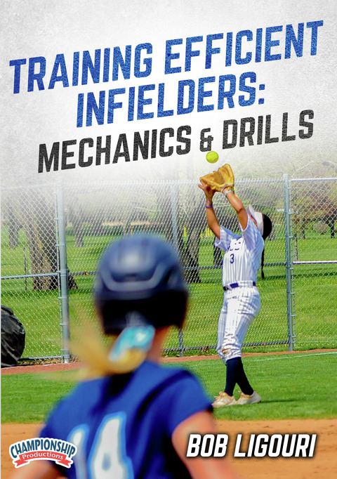 Training Efficient Infielders:  Mechanics and Drills                                                                            