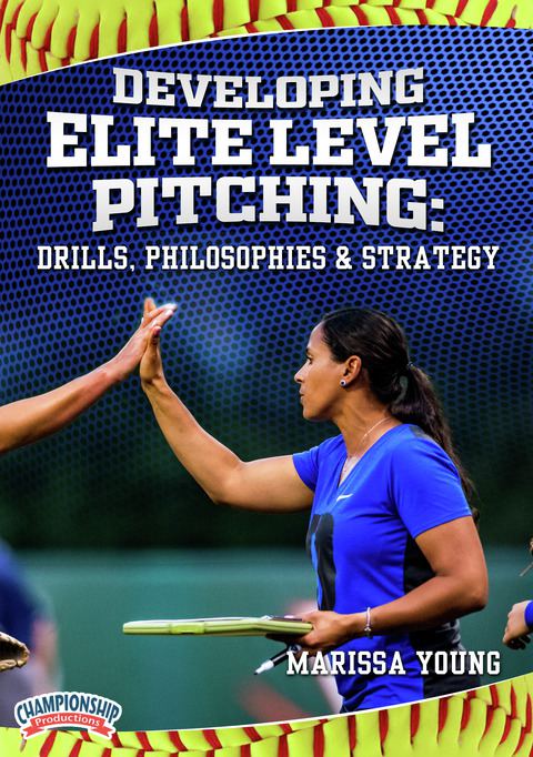 Developing Elite Level Pitching: Drills, Philosophies & Strategy                                                                