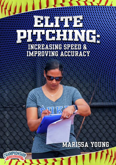 Elite Pitching: Increasing Speed & Improving Accuracy                                                                           