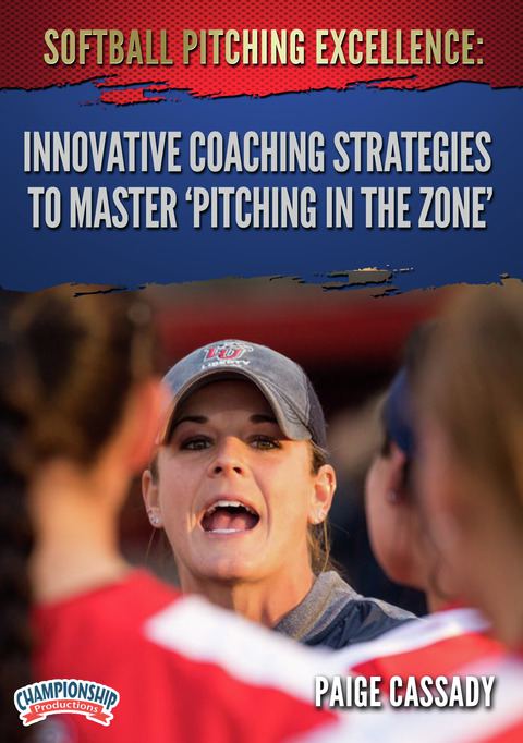 Softball Pitching Excellence: Innovative Coaching Strategies to Master 'Pitching In the Zone'                                   