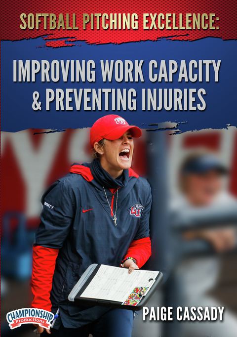 Softball Pitching Excellence: Improving Work Capacity & Preventing Injuries                                                     