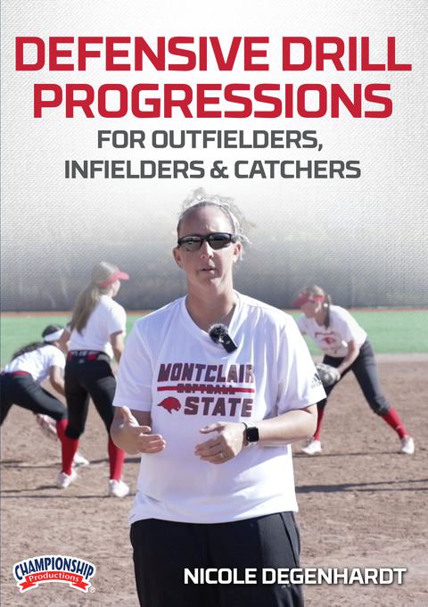 Defensive Drill Progressions for Outfielders, Infielders & Catchers                                                             