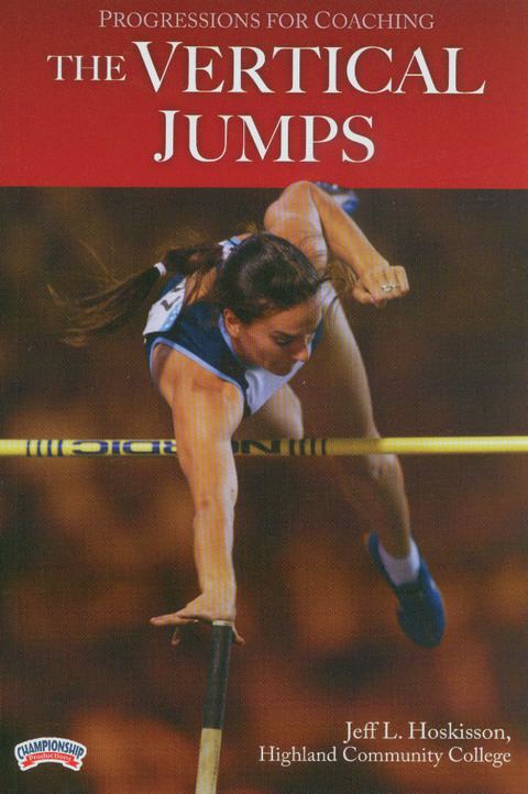 Progressions for Coaching the Vertical Jumps                                                                                    