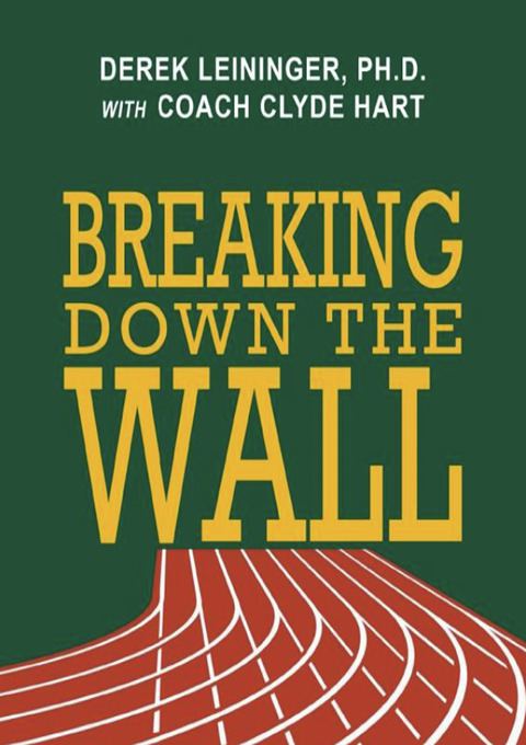 Breaking Down the Wall: Training the High School 400 Meter Runner                                                               