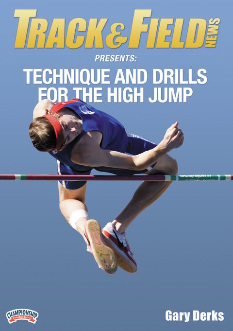 Track &amp; Field News Presents: Technique and Drills for the High Jump                                                         