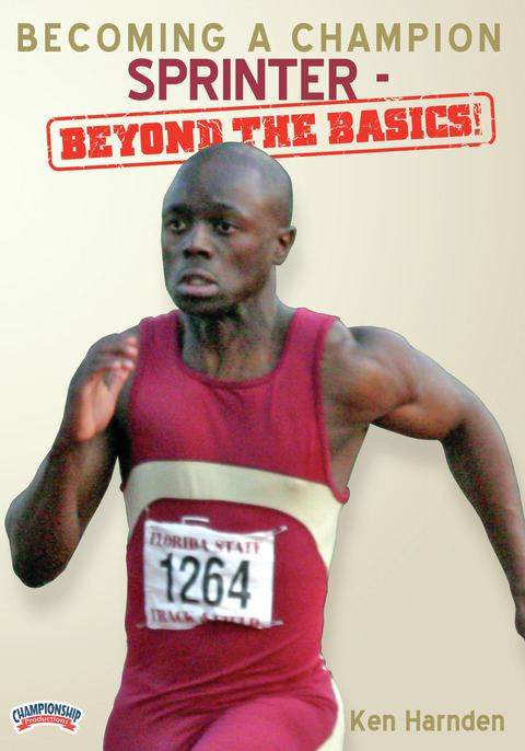 Becoming a Champion Sprinter - Beyond the Basics                                                                                
