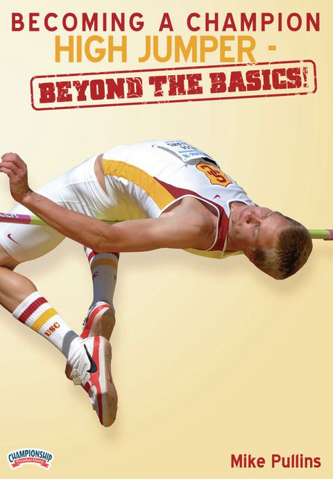 Becoming a Champion High Jumper - Beyond the Basics                                                                             