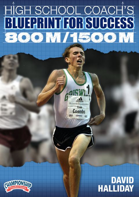 High School Coach's Blueprint for Success: 800M / 1500M                                                                         