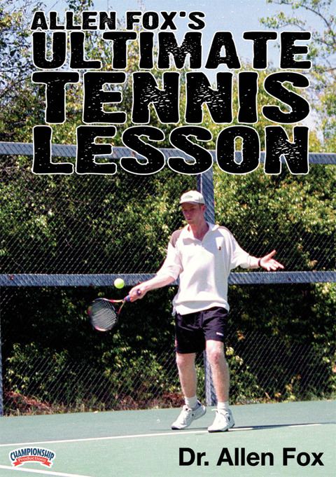 Allen Fox's  Ultimate Tennis Lesson                                                                                             
