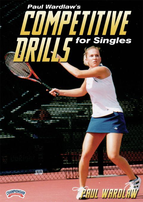 Paul Wardlaw's Competitive Drills for Singles                                                                                   