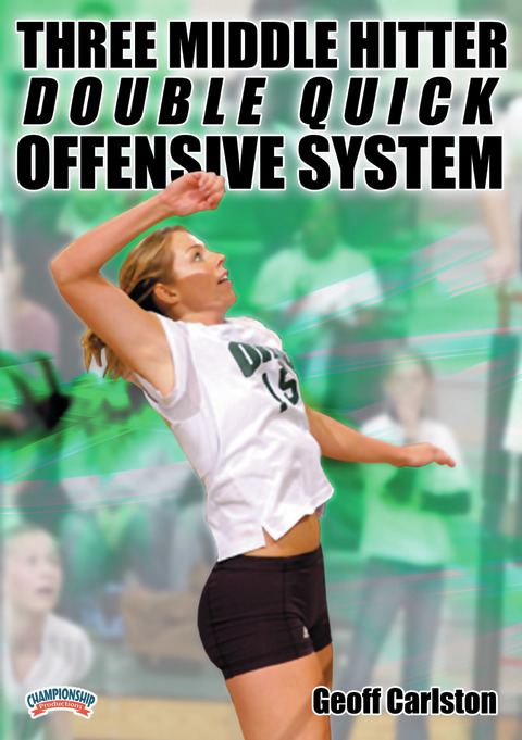 Three Middle Hitter Double Quick Offensive System                                                                               