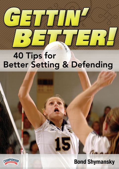 'Gettin' Better' - 40 Tips for Better Setting &amp; Defending                                                                   