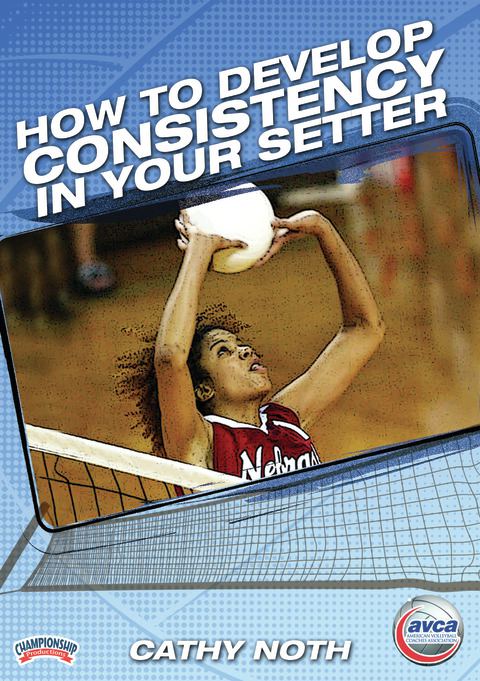 How To Develop Consistency in Your Setter                                                                                       